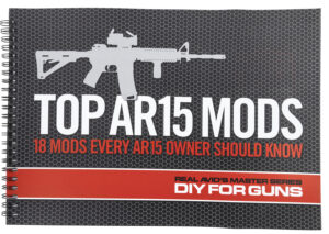 Real Avid AVTOPMODS Manual Top AR15 Mods Instructional Book 1st Edition